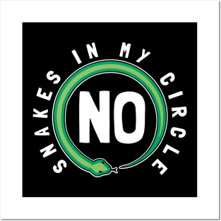 No Snakes In My Circle Posters and Art